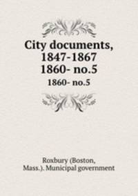 City documents, 1847-1867. 1860- no.5