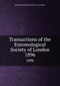 Transactions of the Entomological Society of London. 1896