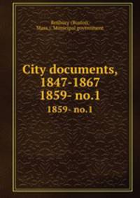 City documents, 1847-1867. 1859- no.1