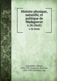 Histoire physique, naturelle, et politique de Madagascar. v.16 (text)