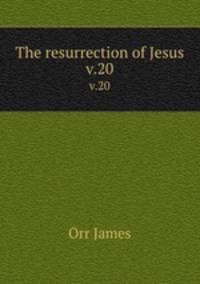 The resurrection of Jesus. v.20