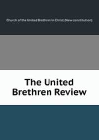The United Brethren Review