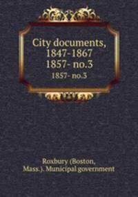 City documents, 1847-1867. 1857- no.3