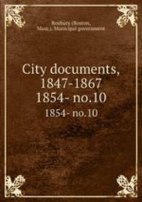 City documents, 1847-1867. 1854- no.10