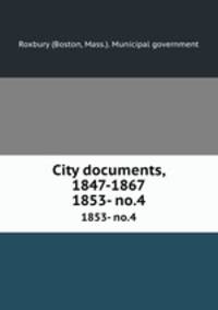 City documents, 1847-1867. 1853- no.4