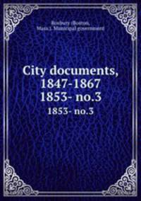 City documents, 1847-1867. 1853- no.3
