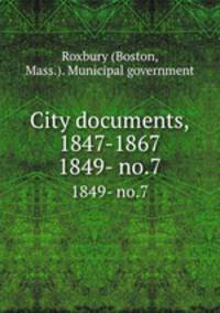 City documents, 1847-1867. 1849- no.7