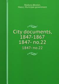City documents, 1847-1867. 1847- no.22