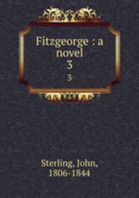 Fitzgeorge : a novel. 3
