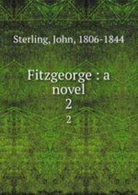 Fitzgeorge : a novel. 2