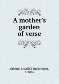 A mother`s garden of verse
