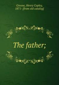 The father;