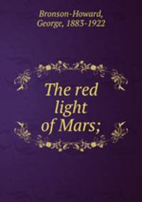 The red light of Mars;