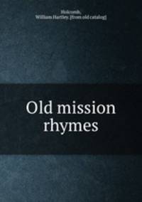 Old mission rhymes