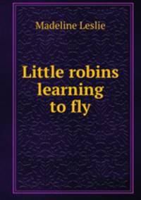 Little robins learning to fly