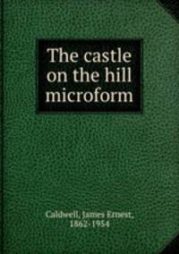 The castle on the hill microform