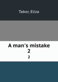 A man`s mistake. 2