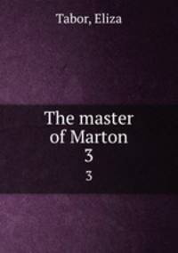 The master of Marton. 3