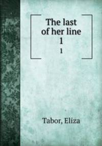 The last of her line. 1