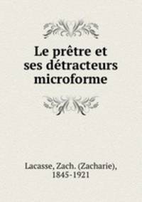Le prtre et ses dtracteurs microforme
