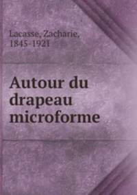 Autour du drapeau microforme