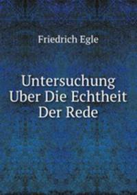 Untersuchung Uber Die Echtheit Der Rede
