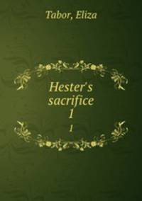Hester`s sacrifice. 1
