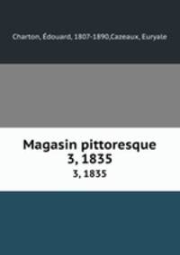 Magasin pittoresque. 3, 1835
