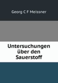 Untersuchungen ber den Sauerstoff