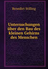 Untersuchungen ber den Bau des kleinen Gehirns des Menschen