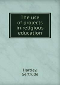 The use of projects in religious education