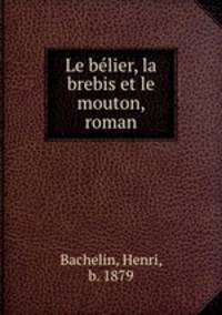 Le blier, la brebis et le mouton, roman