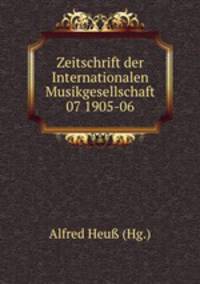 Zeitschrift der Internationalen Musikgesellschaft 07 1905-06