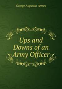 Ups and Downs of an Army Officer