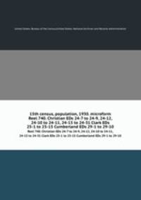 15th census, population, 1930. microform. Reel 740. Christian EDs 24-7 to 24-9, 24-12, 24-10 to 24-11, 24-13 to 24-31 Clark EDs 25-1 to 25-15 Cumberland EDs 29-1 to 29-10