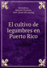 El cultivo de legumbres en Puerto Rico