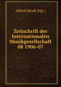 Zeitschrift der Internationalen Musikgesellschaft 08 1906-07