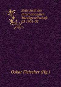 Zeitschrift der Internationalen Musikgesellschaft 03 1901-02