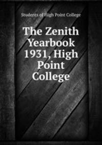 The Zenith Yearbook 1931, High Point College