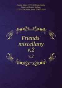 Friends` miscellany. v.2