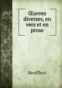 uvres diverses, en vers et en prose