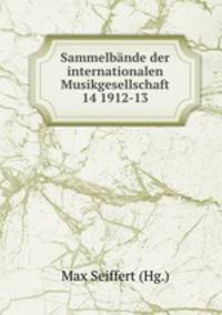 Sammelbnde der internationalen Musikgesellschaft 14 1912-13