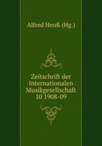 Zeitschrift der Internationalen Musikgesellschaft 10 1908-09