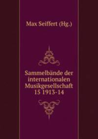 Sammelbnde der internationalen Musikgesellschaft 15 1913-14