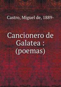 Cancionero de Galatea : (poemas)