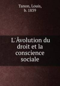L`volution du droit et la conscience sociale