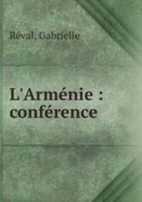 L`Armnie : confrence