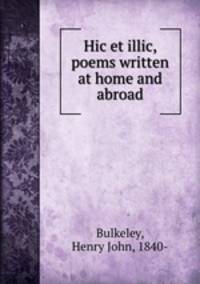 Hic et illic, poems written at home and abroad