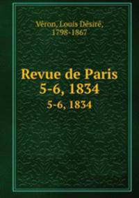 Revue de Paris. 5-6, 1834