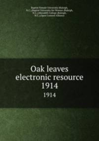 Oak leaves electronic resource. 1914